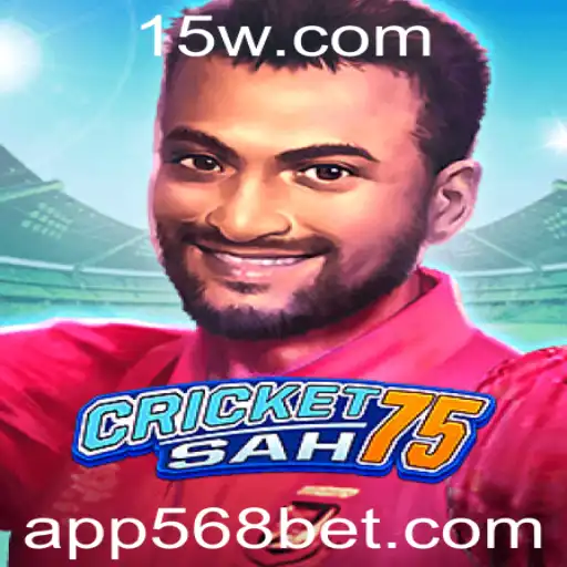 CricketSah75: Descubra o Empolgante Mundo do Novo Jogo e sua Conexão com 568bet